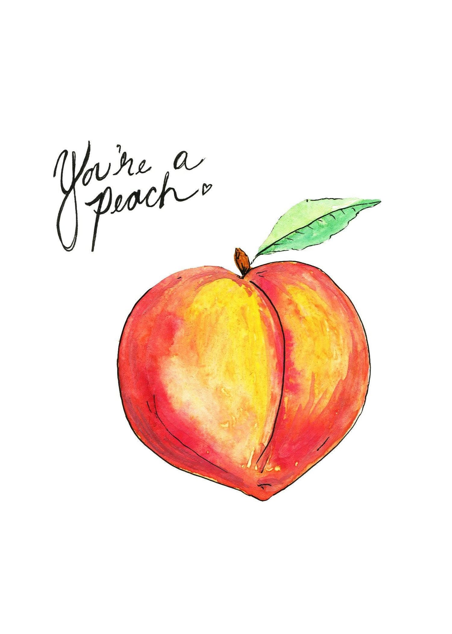 You're a Peach Watercolor Art Print 5x7"/ Foodie Art/ Terms of Endearment Art/ Home Decor/ Fruit Art