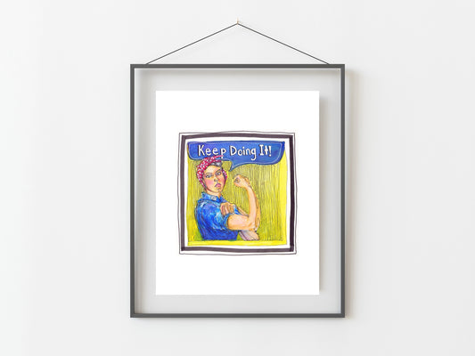 Rosie the Riveter Watercolor Art Print/ Keep Doing It/ You Can Do It/ Watercolor Decor/ Home Decor